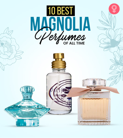 10 Best Magnolia Perfumes Of All Time – 2023