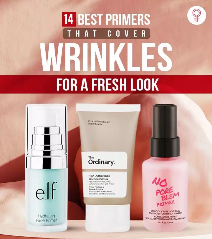 14 Best Expert-Approved Primers That Cover Wrinkles For A Fresh Look (2024)