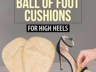 15 Best Ball Of Foot Cushions For High Heels – 2023