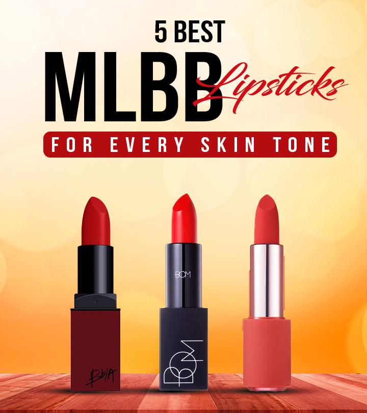 5 Best Makeup Artist-Approved MLBB Lipsticks Of 2023 – Buying Guide