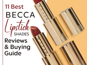 11 Best Becca Lipstick Shades – 2021 Update