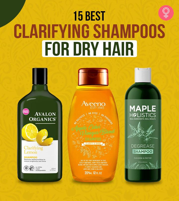 15 Best Cosmetologist-Approved Clarifying Shampoos For Dry Hair (2024)