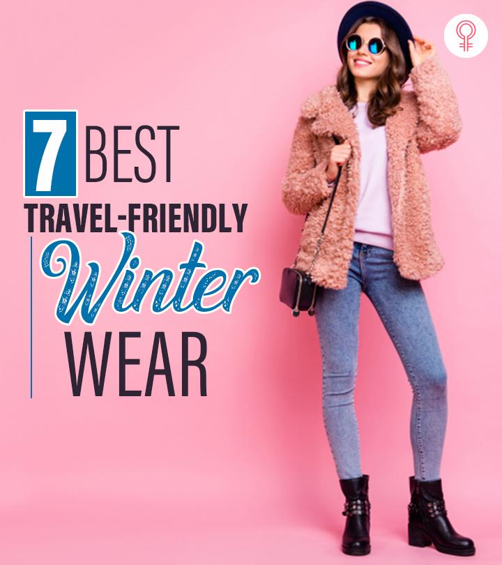 7 Best Travel-Friendly Winter Wear, Recommended By An Expert – 2024