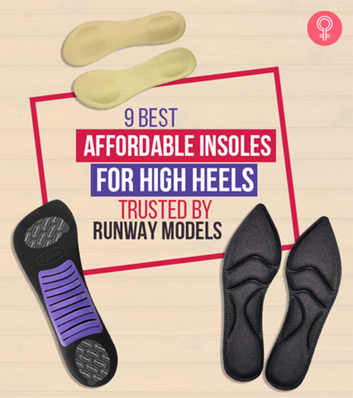 9 Best Insoles For High Heels To Relieve Heel Pain