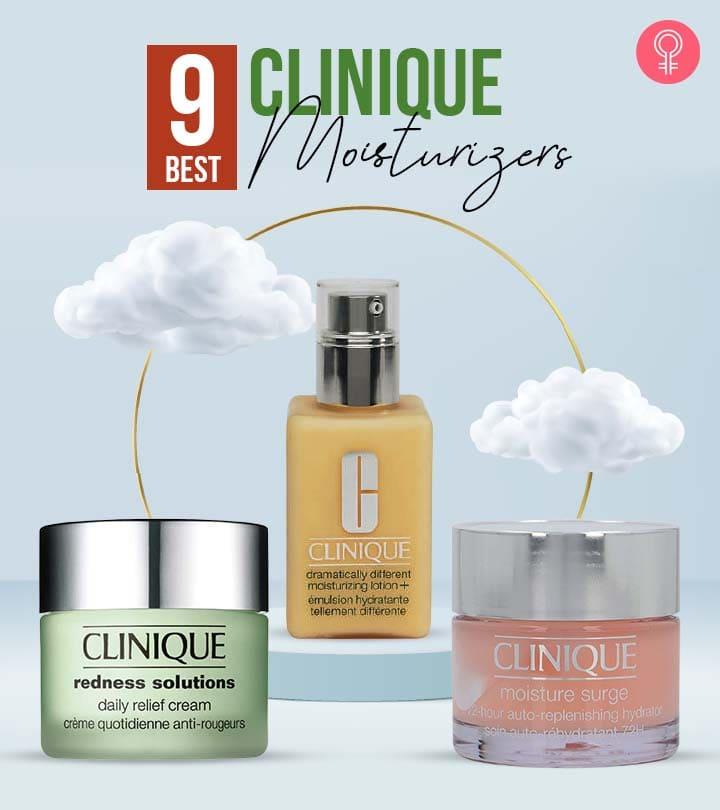 9 Best Clinique Moisturizers You Can Try In 2024