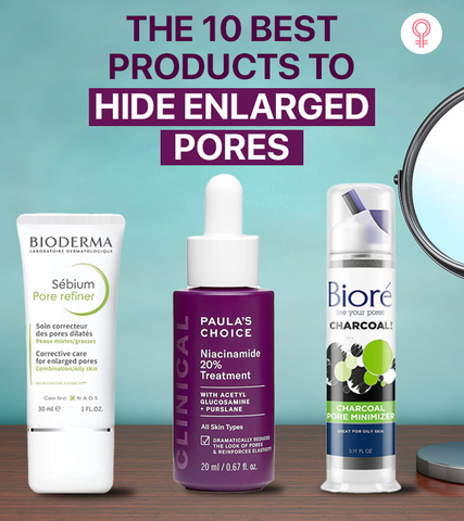 10 Best Products To Hide Enlarged Pores – Esthetician’s Top Picks Of 2024