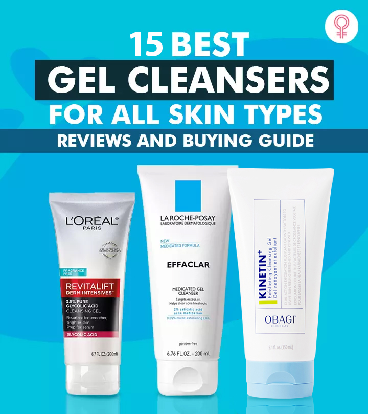 15 Best Gel Cleansers For Every Skin Type – Top Picks Of 2023
