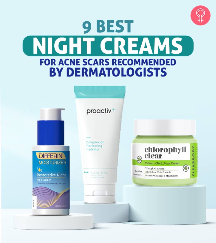 9 Best Night Creams For Acne Scars Recommended By Dermatologists