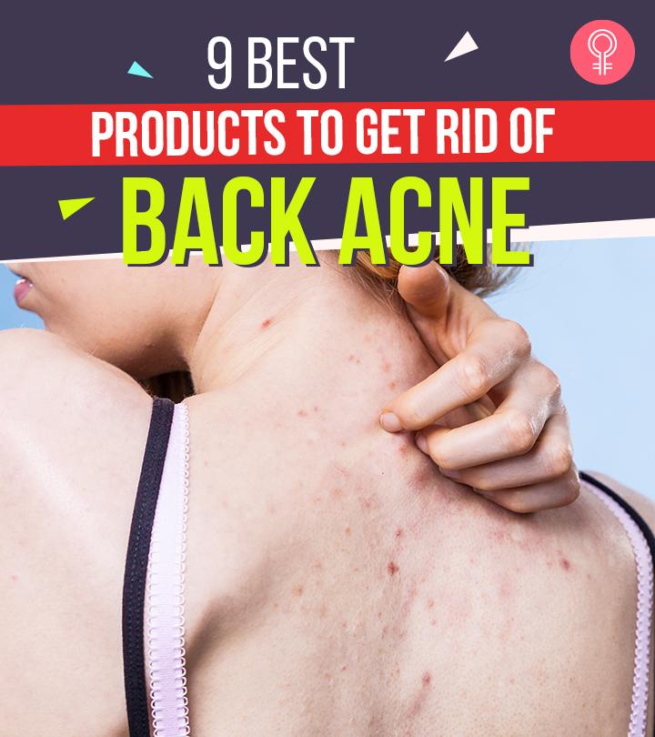 9 Best Products For Back Acne To Get Rid Of Bacne Quickly – 2024