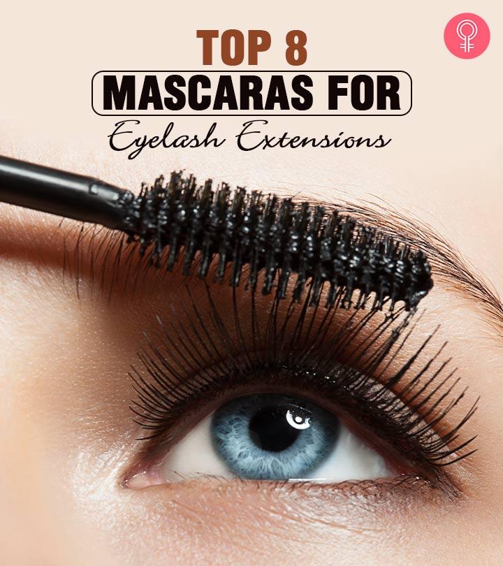 sød smag Hovedkvarter ballet Top 8 Mascaras For Eyelash Extensions In 2023 - Stylecraze