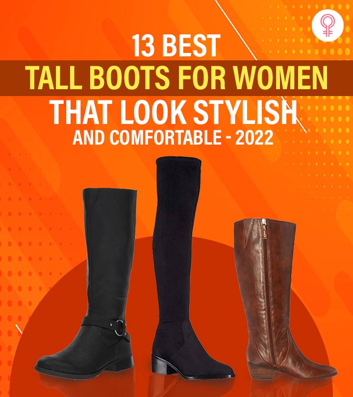 13 Best Tall Boots For Women That Look Stylish & Comfortable - 2023