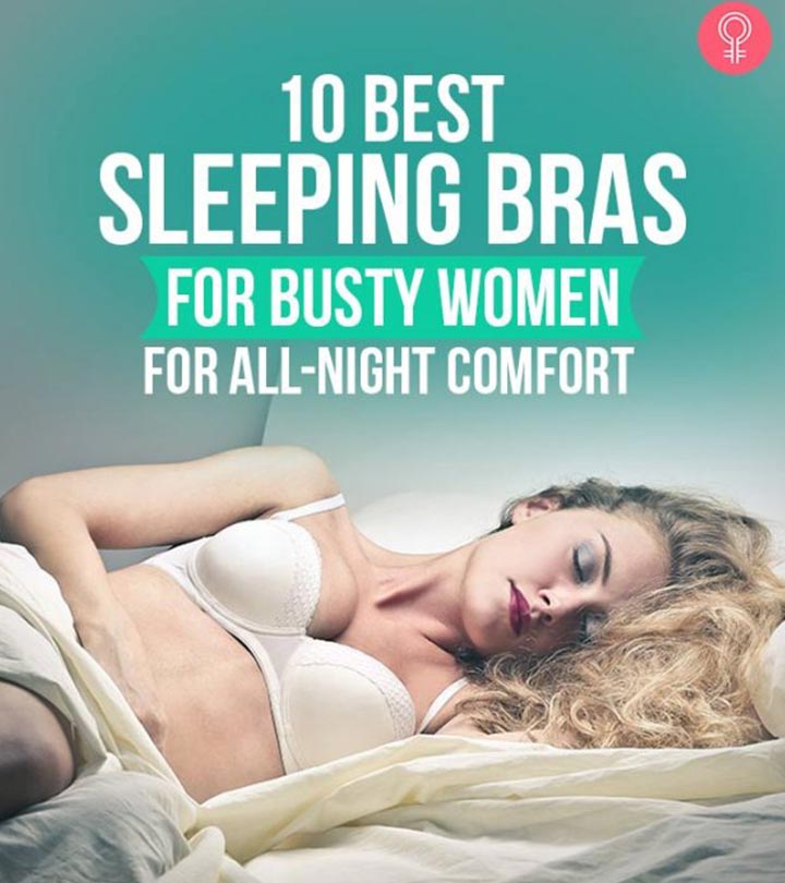 10 Best Sleeping Bras For Busty Women For All-Night Comfort