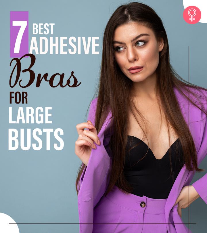 7 Best Adhesive Bras For Large Busts (2024), As Per An Expert