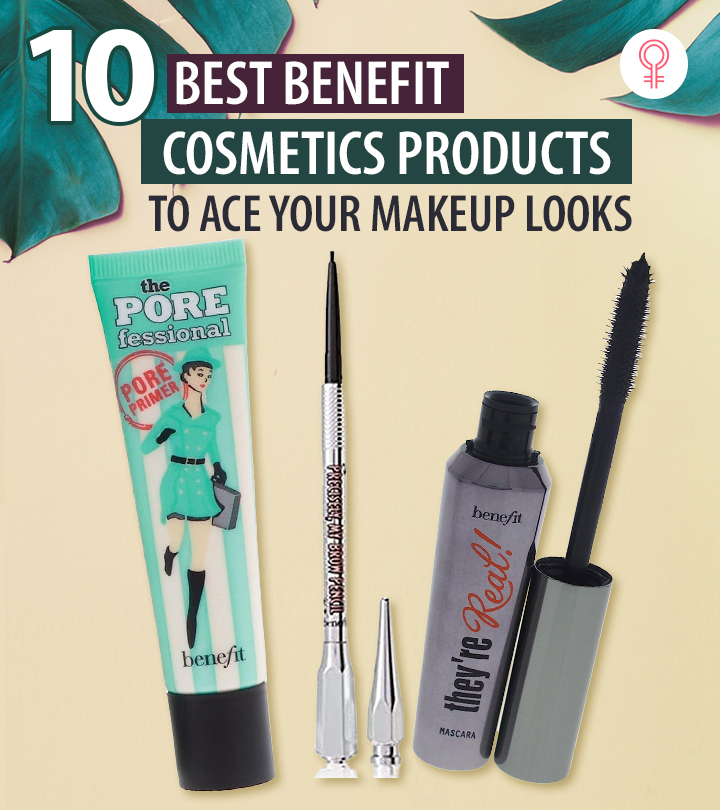 10 Best Benefit Cosmetics Products To Ace Your Makeup Looks