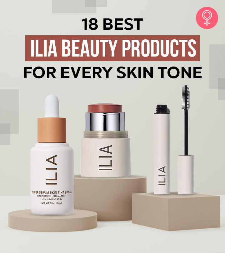 18 Best ILIA Beauty Products For Every Skin Tone