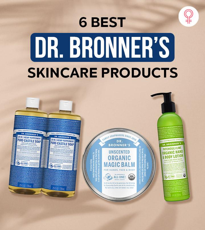 6 Best Dr. Bronner’s Products For Healthy Skin