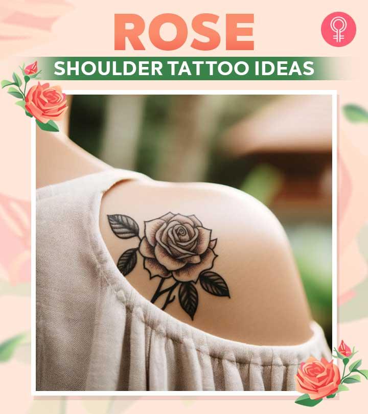 55 Rose Shoulder Tattoo Designs And Their Meanings