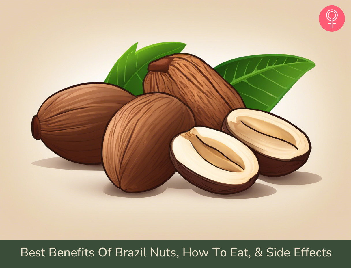12 Best Benefits Of Brazil Nuts, How To Eat, & Side Effects