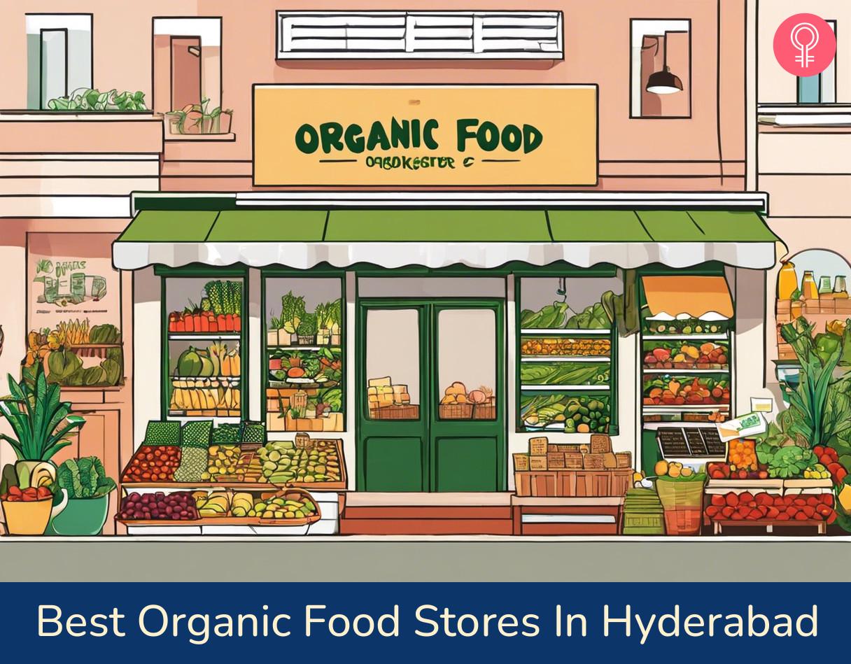 11 Best Organic Food Stores In Hyderabad