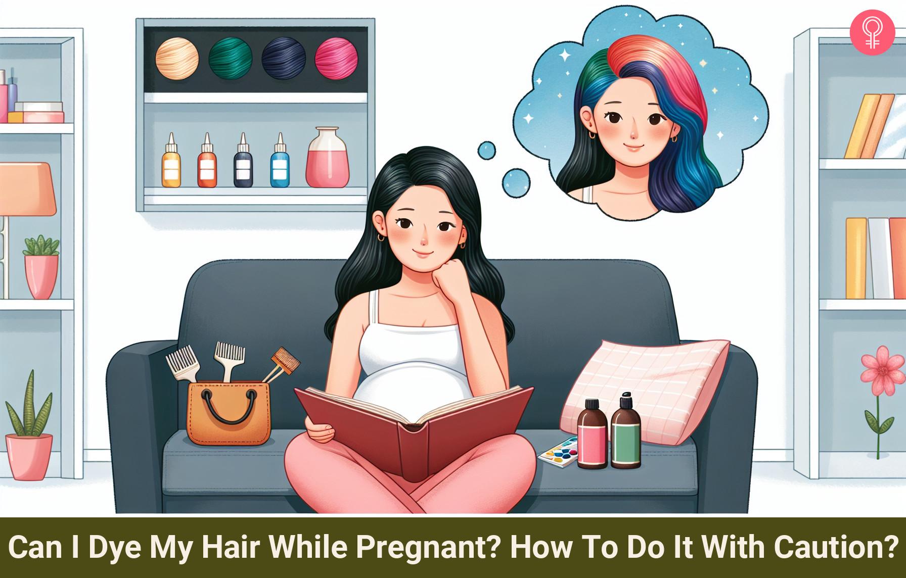 Can I Dye My Hair While Pregnant? How To Do It With Caution?