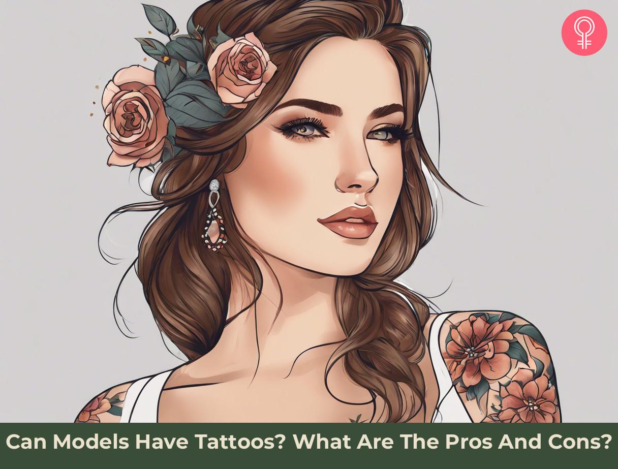 Can Models Have Tattoos? What Are The Pros And Cons?