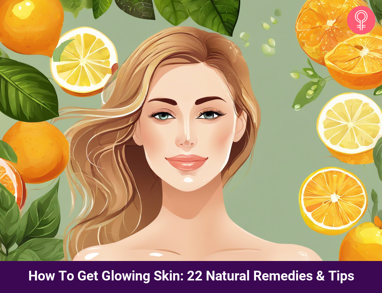 How To Get Glowing Skin: 22 Natural Remedies & Tips