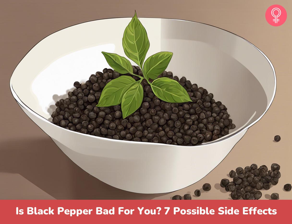 Is Black Pepper Bad For You? 7 Possible Side Effects