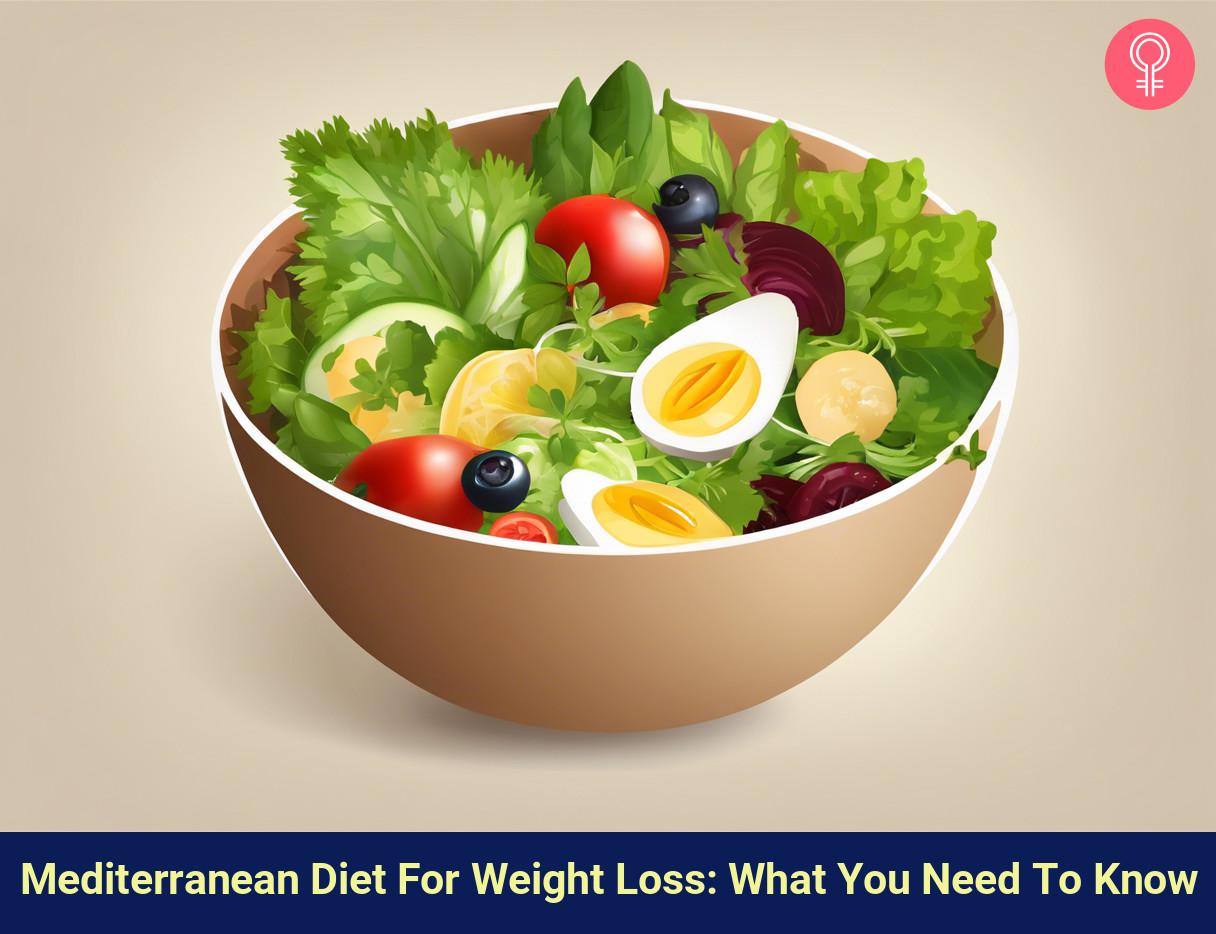 Mediterranean Diet For Weight Loss: What You Need To Know